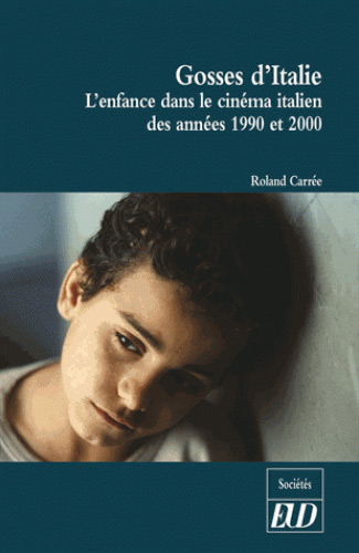 Couverture du livre: Gosses d'Italie - L'enfance dans le cinéma italien des années 1990 et 2000
