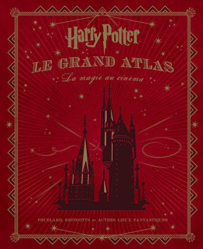 Couverture du livre: Harry Potter, le grand atlas - La magie au cinéma