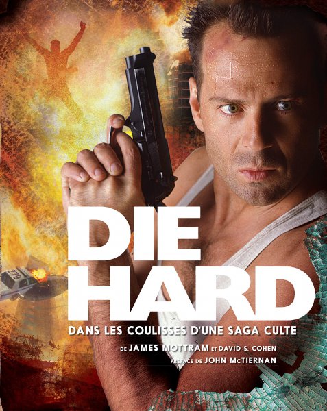 Couverture du livre: Die Hard - Dans les coulisses d'une saga culte