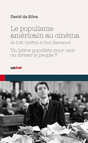 Couverture du livre: Le populisme américain au cinéma - de D.W. Griffith à Clint Eastwood