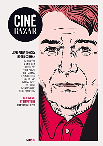 Couverture du livre: Ciné-Bazar 5 - Jean-Pierre Mocky, Roger Corman