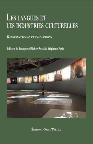Couverture du livre: Les langues et les industries culturelles - représentations et traductions