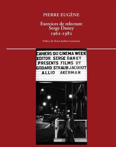 Couverture du livre: Exercices de relecture - Serge Daney : 1962-1982