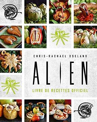 Couverture du livre: Alien - le livre de recettes officiel