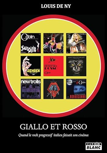 Couverture du livre: Giallo et Rosso - Le rock progressif italien fait son cinéma