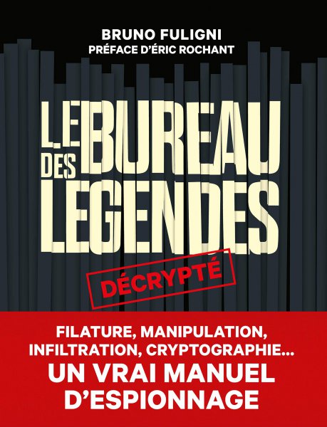 Couverture du livre: Le Bureau des légendes décrypté