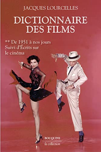 Couverture du livre: Dictionnaire des films 2 - De 1951 à nos jours - suivi d'Ecrits sur le cinéma