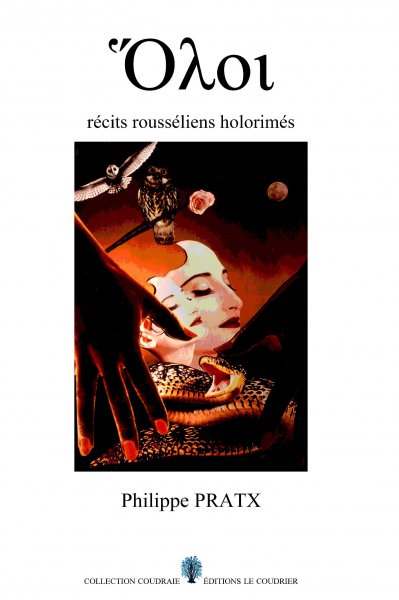 Couverture du livre: Ὅλοι (Holoï) - récits rousséliens holorimés