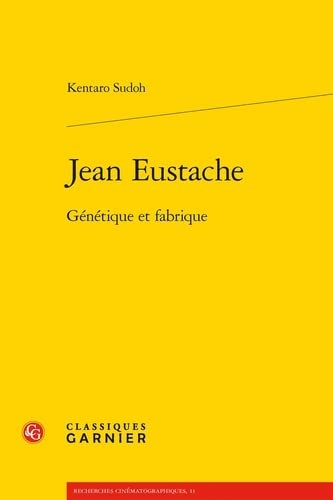 Couverture du livre: Jean Eustache - Génétique et fabrique
