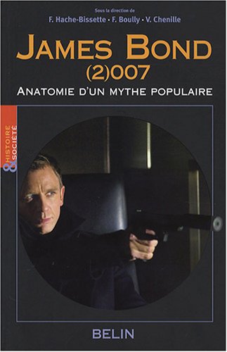 Couverture du livre: James Bond (2)007 - Anatomie d'un mythe populaire