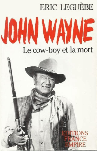 Couverture du livre: John Wayne - Le cow-boy et la mort