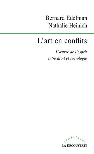 Couverture du livre: L'art en conflits - L'oeuvre de l'esprit entre droit et sociologie