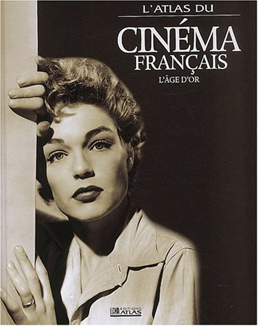 Couverture du livre: L'Atlas du cinéma français - L'Âge d'or