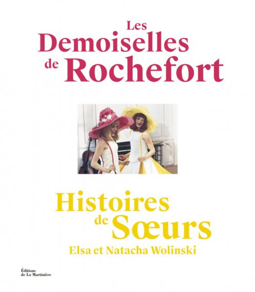 Couverture du livre: Les Demoiselles de Rochefort - Histoires de soeurs