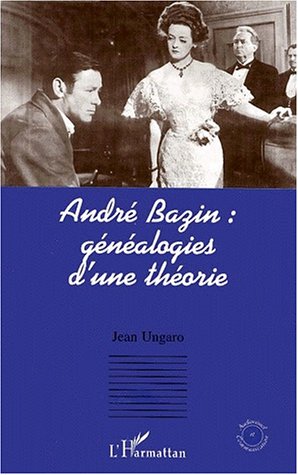 Couverture du livre: André Bazin, généalogies d'une théorie