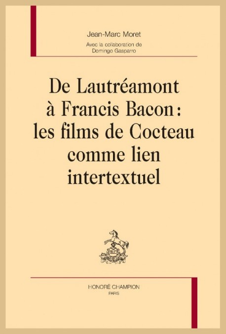 Couverture du livre: De Lautréamont à Francis Bacon - les films de Cocteau comme lien intertextuel