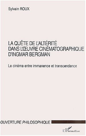 Couverture du livre: La quête de l'altérité dans l'oeuvre cinématographique d'Ingmar Bergman
