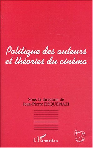 Couverture du livre: Politique des auteurs et théories du cinéma