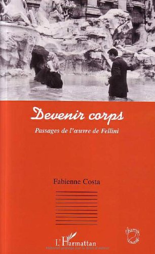 Couverture du livre: Devenir corps - Passages de l'oeuvre de Fellini