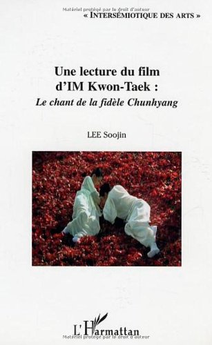 Couverture du livre: Lecture du film d'Im Kwon-taek - Le Chant de la fidèle Chunhyang