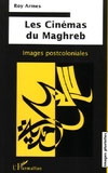 Couverture du livre: Les cinémas du Maghreb - Images postcoloniales