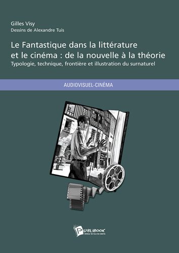 Couverture du livre: Le Fantastique dans la littérature et le cinéma - de la nouvelle à la théorie