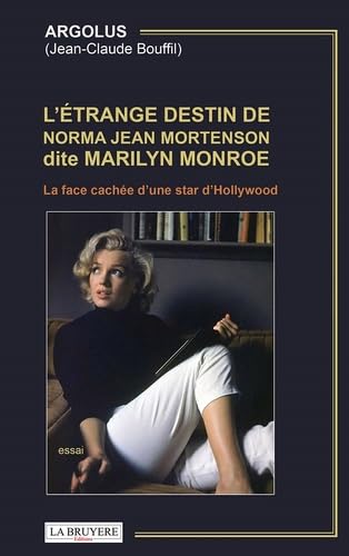 Couverture du livre: L'étrange destin de Norma Jean Mortenson dite Marilyn Monroe - La face cachée d'une star d'Hollywood