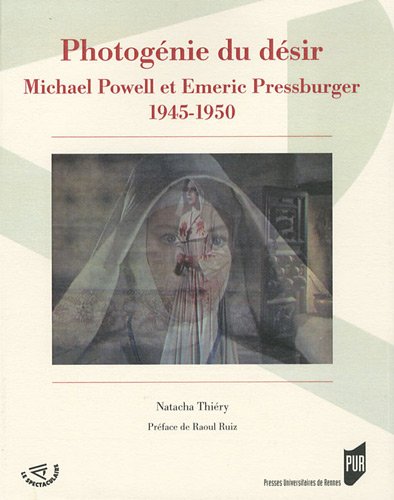 Couverture du livre: Photogénie du désir - Michael Powell et Emeric Pressburger 1945-1950