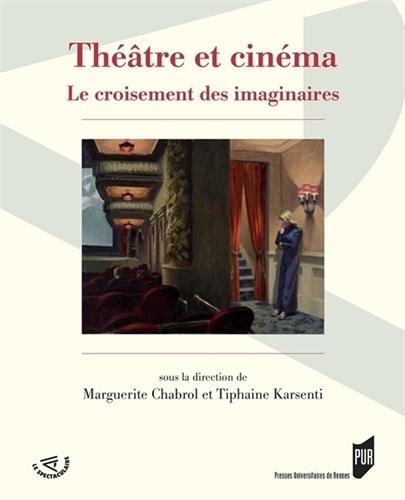 Couverture du livre: Théâtre et cinéma - Le croisement des imaginaires