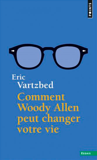 Couverture du livre: Comment Woody Allen peut changer votre vie
