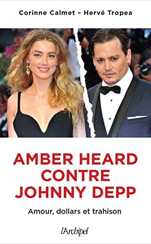 Couverture du livre: Amber Heard contre Johnny Depp - amour, dollars et trahison
