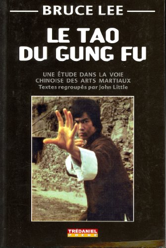 Couverture du livre: Le tao du Gung Fu - Une étude dans la voie des arts martiaux