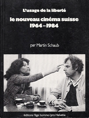 Couverture du livre: Le Nouveau Cinéma suisse 1964-1984