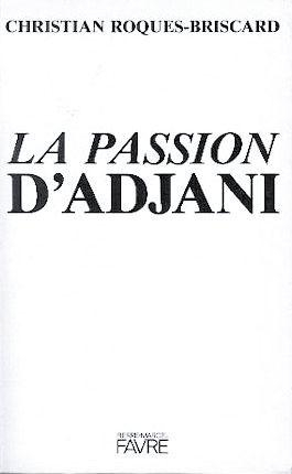 Couverture du livre: La passion d'Adjani