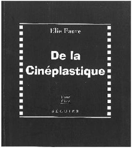 Couverture du livre: De la cinéplastique - suivi de Le Cinéma, langue universelle