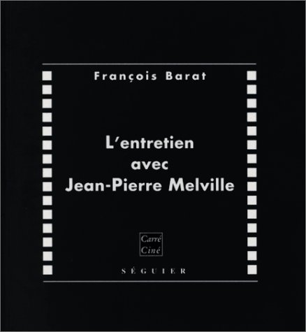Couverture du livre: L'entretien avec Jean-Pierre Melville