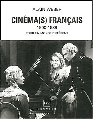 Couverture du livre: Cinéma(s) français, 1900-1939 - Pour un monde différent