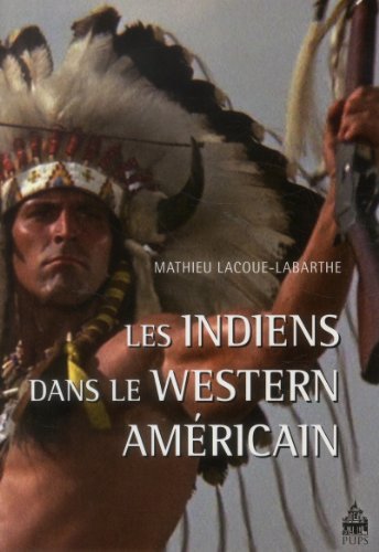 Couverture du livre: Les Indiens dans le western américain