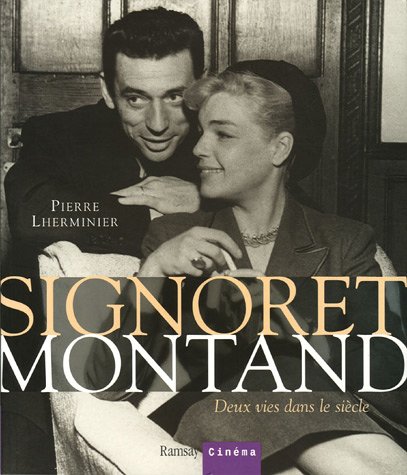 Couverture du livre: Signoret Montand - Deux vies dans le siècle