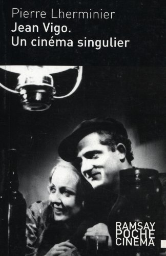 Couverture du livre: Jean Vigo - Un cinéma singulier