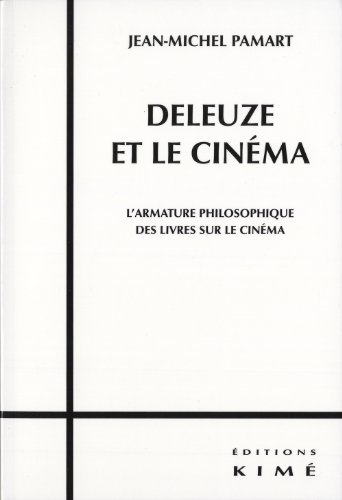 Couverture du livre: Deleuze et le cinéma - L'armature philosophique des livres sur le cinéma