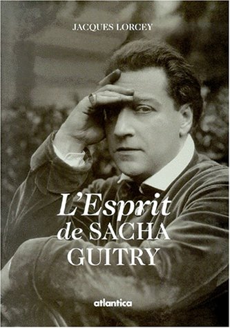 Couverture du livre: L'Esprit de Sacha Guitry