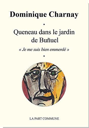 Couverture du livre: Queneau dans le jardin de Buñuel