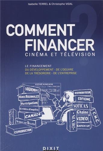 Couverture du livre: Comment financer - cinéma et télévision