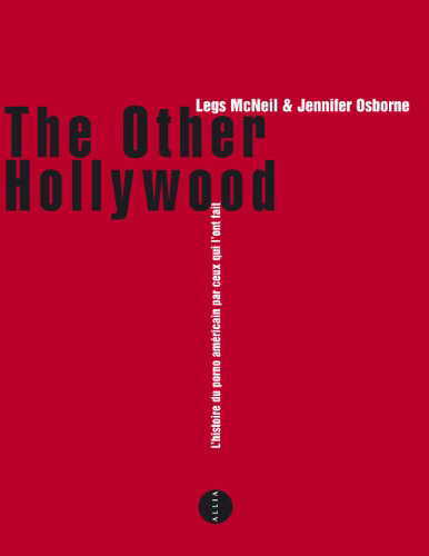 Couverture du livre: The Other Hollywood - Une histoire du porno américain par ceux qui l'ont fait