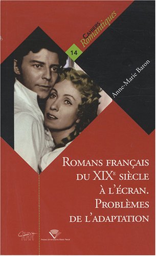 Couverture du livre: Romans français du XIXe siècle à l'écran - Problèmes de l'adaptation
