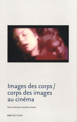 Couverture du livre: Images des corps / Corps des images au cinéma