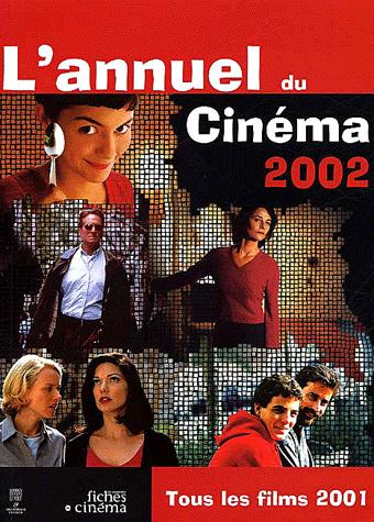 Couverture du livre: L'Annuel du cinéma 2002 - Tous les films de 2001