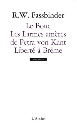 Couverture du livre: Le Bouc / Les Larmes amères de Petra von Kant / Liberté à Brême