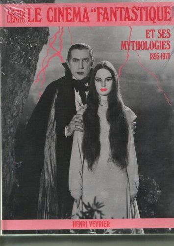 Couverture du livre: Le Cinéma fantastique et ses mythologies 1895-1970